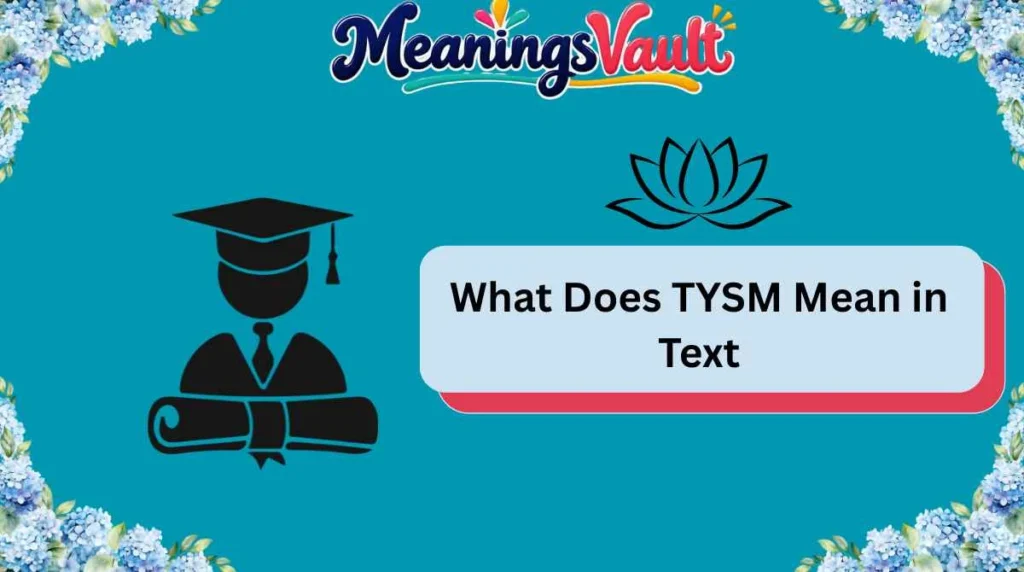 What Does TYSM Mean in Text
